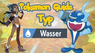 Der POKEMON GUIDE zum WASSER Typ !