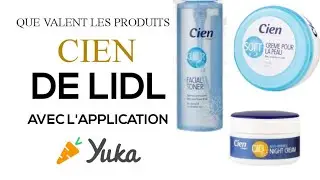 QUE VALENT LES PRODUITS  CIEN DE LIDL? (FT: L'APPLICATION  YUKA)
