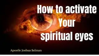 How to Open your spiritual Eyes( Activate the seeing Eyes)