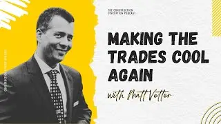 Making the Trades Cool Again with Matt Vetter