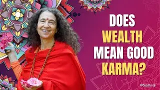 Does Wealth Mean Good Karma?
