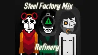 SepBox | Steel Factory Mix - Refinery