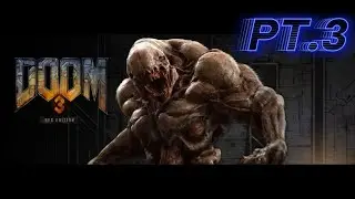 EP:306 PT.3 (DOOM 3 BFG EDITION) PS4 PLAYTHROUGH IN 4K