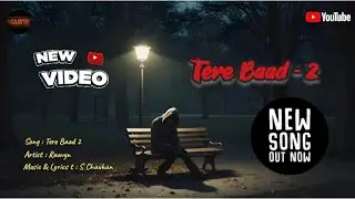 Tere Baad 2 | New Song| By Raayan| Lyrics - S Chauhan| #youtube #fyp #newsong #explore 