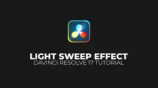 Easy LIGHT SWEEP Effect in Davinci Resolve
