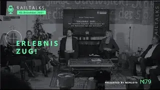 RAILTALKS. | Erlebnis Zug! - Mit welchem Angebot überzeugen wir die Menschen von der Schiene?
