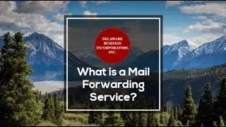 What is a mail forwarding service? | Delaware Business Incorporators, Inc.