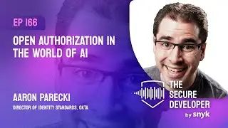 EP 166 - Open Authorization In The World Of AI With Aaron Parecki