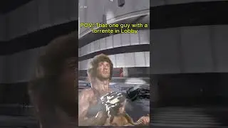 POV: That one guy with a torrente in Lobby