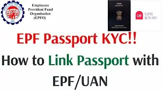 EPF Passport KYC Update 2025 | How to Link Passport with EPF/UAN Account | EPFO-UAN KYC!!