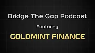 Bridge The Gap x GoldMint Finance