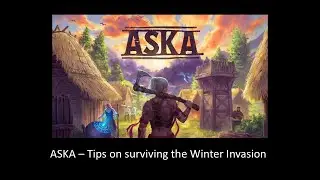 ASKA - Tips on surviving the Winter Invasion
