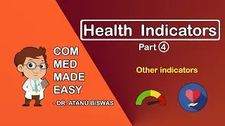 Health Indicators | Part - 4 | CMME |