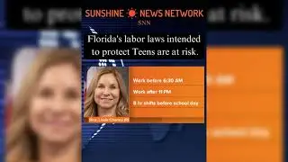 Florida's Child Labor Laws Under Attack