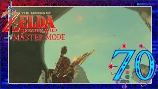 The Legend of  Zelda: Breath of the Wild [Master Mode] | #070