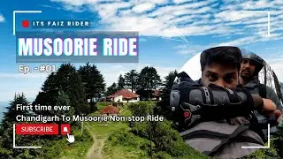💥First Time Ever! Non Stop Ride - Chandigarh to Musoorie #motovlog | Its Faiz Rider