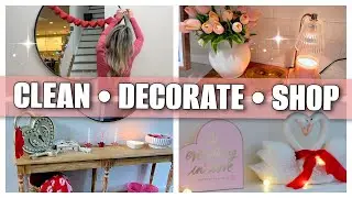 Valentine&rsquo;s Day Clean, Decorate & Shop With Me 💕 | Cozy Home Reset