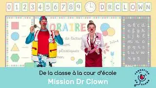 De la classe &agrave; la cour d'&eacute;cole - Mission Dr Clown