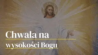 Chwała na wysokości Bogu | wersja z chórem oraz organami.