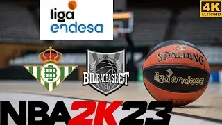 [LIGA ENDESA 2022/2023] Real Betis Baloncesto vs Surne Bilbao Basket (SIMULACI&Oacute;N)  NBA2K23 [4K]
