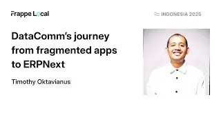 Datacomm's journey from fragmented apps to ERPNext: Timothy Oktavianus | Frappe Local Indonesia 2025