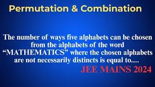 Number of Ways to Choose Alphabets | MATHEMATICS | IIT JEE Main 2024 | Gateway Mission Academy