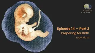 Preparing for Birth Yoga Nidra