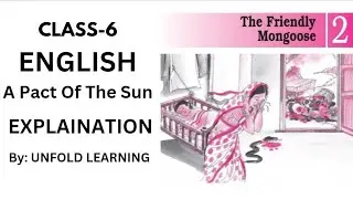 NCERT Class 6 | English | A Pact With The Sun | Chapter 2.The Friendly Mongoose | Hindi Explaination