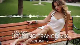 Uplifting Trance Mix [2026] [January Volume 12]
