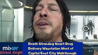 Death Stranding Smart Drug Delivery Waystation West of Capitol Knot City Walkthrough