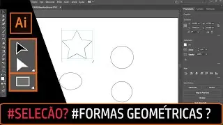 Como usar as Ferramentas de Seleção + Formas Geométricas ADOBE ILLUSTRATOR (para iniciantes)