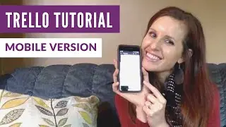 Trello Tutorial Mobile Version