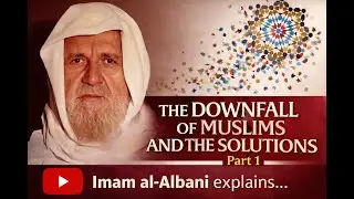 [Book Reading]: The Downfall of Muslims and The Solutions (Sh Albani) - Part 1