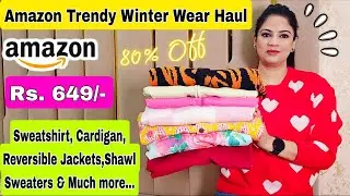 Amazon Trendy Winter Wear Haul,Sweater,Jacket,Sweatshirt,Cardigan Haul,Rajni Style Tips #amazon