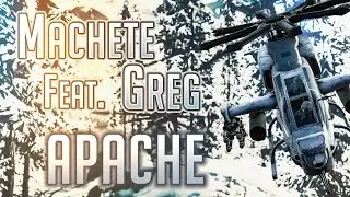 APACHE //   Machete Feat Greg