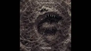 Dunaewsky69 - Open Souls (2023) Creature