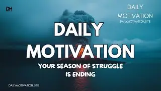 Your Season of Struggle is Ending | DAILY MOTIVATION VIDEOS | Personal Growth & Possibilities
