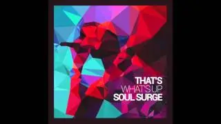 Soul Surge - Blow Me Away (Official Audio)