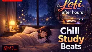 Late Night Lofi Hip Hop ☾ Rainy Study Beats for Focus & Relaxation (1 Hour) 