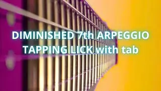 Diminished 7th arpeggio tapping lick with tab (to make you sound amazing)