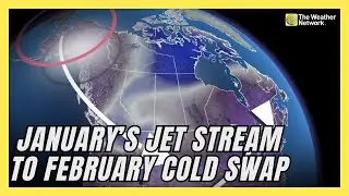 January&rsquo;s Jet Stream Drama Leads To February Cold Swap In Canada