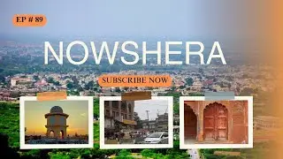 NOWSHERA | نوشہرہ 