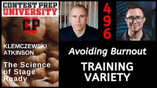 AVOIDING BURNOUT: TRAINING VARIETY - CONTEST PREP UNIVERSITY #496