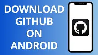 How To Download Github On Mobile | Download Github App 2026
