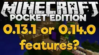 0.13.1 or 0.14.0 Features?! - Minecraft PE (Pocket Edition)