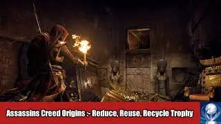 Assassins Creed Origins :- Reduce, Reuse, Recycle Trophy