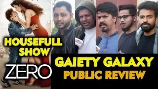 ZERO PUBLIC REVIEW | GAIETY GALAXY | HOUSEFULL | Shahrukh Khan, Katrina, Anushka Sharma