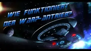 Wie funktioniert der Warp-Antrieb? (Star Trek) - Science Fiction und Astronomie