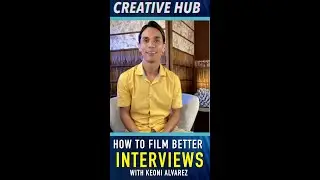 How to film a better interviews? 101 with Keoni Alvarez