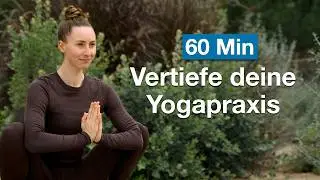 Yoga 60 Min f&uuml;r die Mittelstufe | vertief deine Praxis (ruhig & kraftvoll)